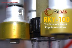 OTOMATİK KAPAK KAPATMA MAKİNASI