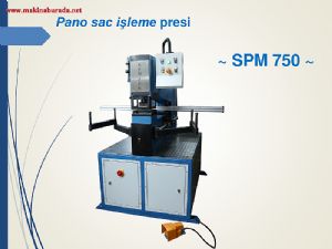 Pano Sac İşleme Presi  SPM 750